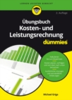 Ubungsbuch Kosten- und Leistungsrechnung fur Dummies - Book