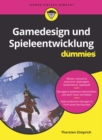 Gamedesign und Spieleentwicklung fur Dummies - Book