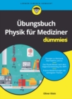 Ubungsbuch Physik fur Mediziner fur Dummies - Book