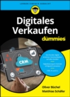 Digitales Verkaufen fur Dummies : Virtuelle Kommunikation im Vertrieb - Book