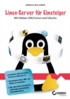 Linux-Server fur Einsteiger : Mit Debian GNU/Linux und Ubuntu - Book