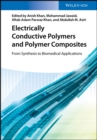 Electrically Conductive Polymers and Polymer Composites : From Synthesis to Biomedical Applications - eBook