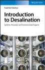 Introduction to Desalination : Systems, Processes and Environmental Impacts - eBook