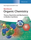 Organic Chemistry Workbook : Theory, Reactivity and Mechanisms in Modern Synthesis - eBook
