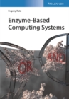 Enzyme-Based Computing Systems - eBook