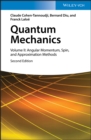 Quantum Mechanics, Volume 2 : Angular Momentum, Spin, and Approximation Methods - eBook