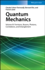 Quantum Mechanics, Volume 3 : Fermions, Bosons, Photons, Correlations, and Entanglement - eBook