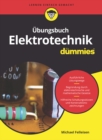 bungsbuch Elektrotechnik f r Dummies - eBook