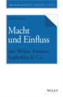 Macht und Einfluss mit Weber, Einstein, Sophokles & Co. - eBook