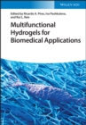 Multifunctional Hydrogels for Biomedical Applications - eBook