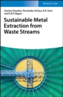 Sustainable Metal Extraction from Waste Streams - eBook