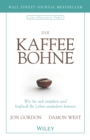 Die Kaffeebohne : Wie Sie sich entfalten und kraftvoll Ihr Leben ver ndern k nnen - eBook