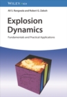 Explosion Dynamics : Fundamentals and Practical Applications - eBook