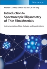 Introduction to Spectroscopic Ellipsometry of Thin Film Materials : Instrumentation, Data Analysis, and Applications - eBook