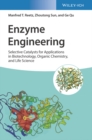 Enzyme Engineering : Selective Catalysts for Applications in Biotechnology, Organic Chemistry, and Life Science - eBook