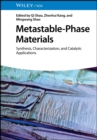 Metastable-Phase Materials : Synthesis, Characterization, and Catalytic Applications - eBook