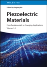 Piezoelectric Materials : From Fundamentals to Emerging Applications - eBook