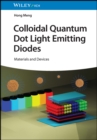 Colloidal Quantum Dot Light Emitting Diodes : Materials and Devices - eBook