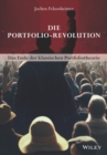 Die Portfolio-Revolution : Das Ende der klassischen Portfoliotheorie - eBook