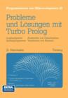 Probleme Und Losungen Mit Turbo-PROLOG : Logikaufgaben Sortierprogramme Auswerfen Von Datenbanken Variationen Von Baumen - Book