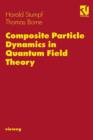 Composite Particle Dynamics in Quantum Field Theory - Book