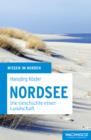 Nordsee : Die Geschichte einer Landschaft - eBook