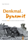 Denkmal und Dynamit : Denkmalerstreit im deutsch-danischen Grenzland - eBook