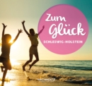 Zum Gluck : Schleswig-Holstein - eBook