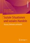 Soziale Situationen und soziales Handeln : Theorien, Methoden und Modelle - Book