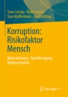 Korruption: Risikofaktor Mensch : Wahrnehmung - Rechtfertigung - Meldeverhalten - eBook