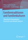 Familientraditionen und Familienkulturen : Theoretische Konzeptionen, historische und aktuelle Analysen - eBook