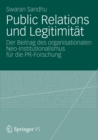 Public Relations und Legitimitat : Der Beitrag des organisationalen Neo-Institutionalismus fur die PR-Forschung - eBook