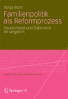 Familienpolitik als Reformprozess : Deutschland und Osterreich im Vergleich - eBook