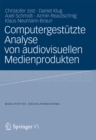 Computergestutzte Analyse von audiovisuellen Medienprodukten - eBook