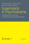 Supervision in Psychodrama : Experiential Learning in Psychotherapy and Training - eBook