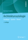 Architektursoziologie : Grundlagen - Epochen - Themen - eBook