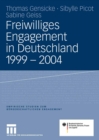 Freiwilliges Engagement in Deutschland 1999 - 2004 : Ergebnisse der reprasentativen Trenderhebung zu Ehrenamt, Freiwilligenarbeit und burgerschaftlichem Engagement - eBook