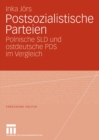 Postsozialistische Parteien : Polnische SLD und ostdeutsche PDS im Vergleich - eBook