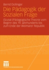 Die Padagogik der Sozialen Frage : (Sozial-)Padagogische Theorie vom Beginn des 19. Jahrhunderts bis zum Ende der Weimarer Republik - eBook