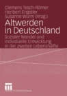 Altwerden in Deutschland : Sozialer Wandel und individuelle Entwicklung in der zweiten Lebenshalfte - eBook