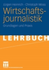 Wirtschaftsjournalistik : Grundlagen und Praxis - eBook