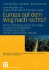 Europa auf dem Weg nach rechts? : EU-Osterweiterung und ihre Folgen fur politische Einstellungen in Deutschland - eine vergleichende Studie in Deutschland, Polen und der Tschechischen Republik - eBook