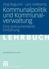 Kommunalpolitik und Kommunalverwaltung : Eine policyorientierte Einfuhrung - eBook