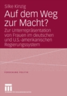 Auf dem Weg zur Macht? : Zur Unterreprasentation von Frauen im deutschen und U.S.-amerikanischen Regierungssystem - eBook