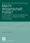 Macht Wissenschaft Politik? : Aspekte wissenschaftlicher Beratung im Politikfeld Wald und Umwelt - eBook