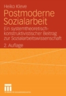 Postmoderne Sozialarbeit : Ein systemtheoretisch-konstruktivistischer Beitrag zur Sozialarbeitswissenschaft - eBook