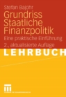 Grundriss Staatliche Finanzpolitik : Eine praktische Einfuhrung - eBook