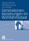 Generationenbeziehungen im Wohlfahrtsstaat : Lebensbedingungen und Einstellungen von Altersgruppen im internationalen Vergleich - eBook