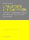 Erneuerbare Energien-Politik : Eine Multi-Level Policy-Analyse mit Fokus auf den deutschen Strommarkt - eBook