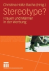 Stereotype? : Frauen und Manner in der Werbung - eBook